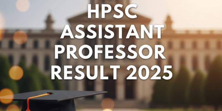 HPSC Assistant Professor Result 202