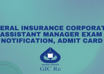 General Insurance Corporation (GIC) Assistant Manager Exam 2025: Notification, Admit Card