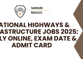 National Highways & Infrastructure Jobs 2025 Apply Online, Exam Date & Admit Card